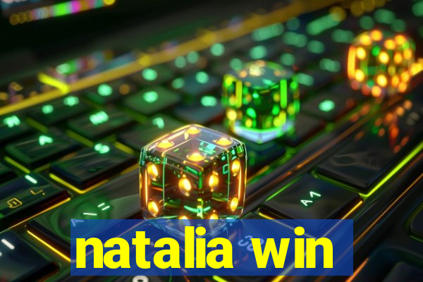 natalia win